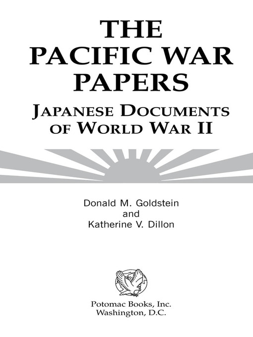 Title details for The Pacific War Papers by Donald M. Goldstein - Available